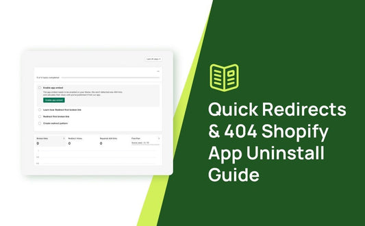Quick Redirects & 404 Shopify App Uninstall Guide